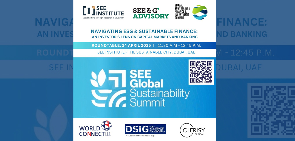 SEE Global Sustainability Summit 2025 – Empower Your Future: Navigating ESG & Sustainable Finance!