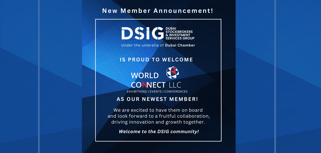 We are thrilled to Welcome World Connect LLC to the Dubai Stockbrokers & Investment Services Group DSIG family